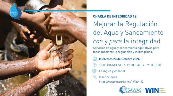 Charla de integridad 12: Mejorar la regulación del agua y saneamiento con y para la integridad (WIN)