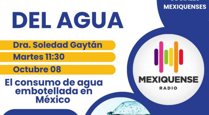 Programa de radio: “El consumo de agua embotellada en México” (Red de Estudios Críticos del Agua)