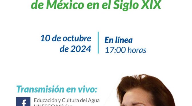 conferencia virtual “Proyectos y Obras del Desagüe de México en el siglo XIX” (EyCA)