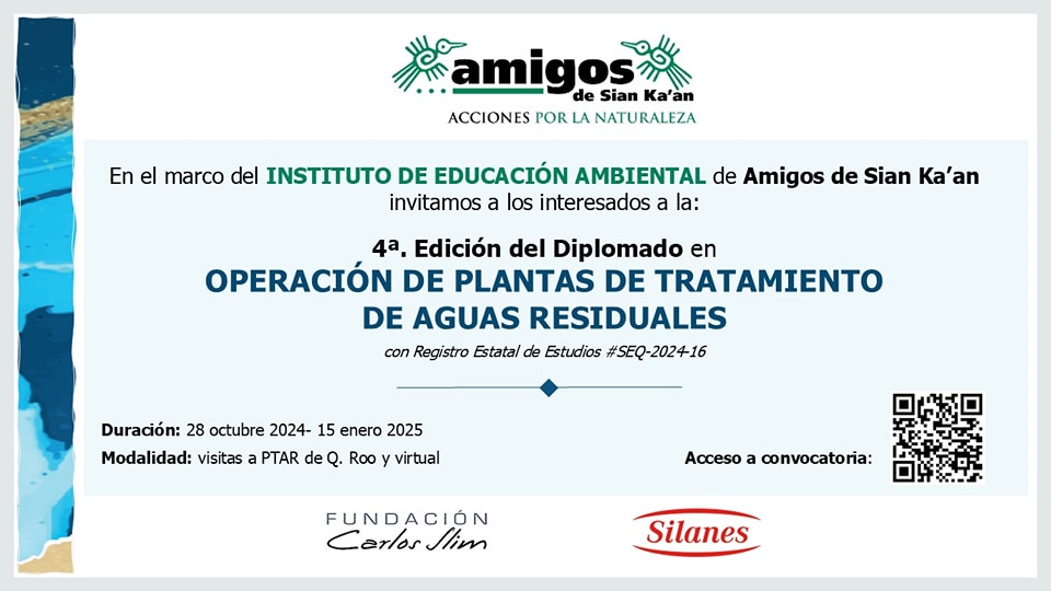 4a. edición del Diplomado en «Operación de Plantas de Tratamiento de Aguas Residuales ( Instituto de Educación Ambiental de Amigos de Sian Ka’an)