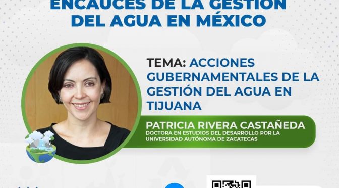 Seminario “Acciones gubernamentales de la gestión del agua en Tijuana” (Colef, IAP)