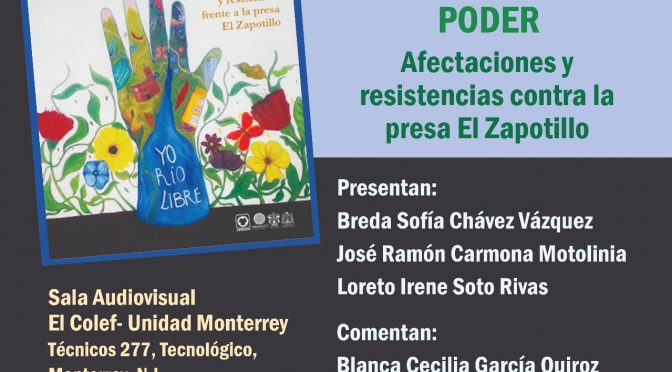 Presentación de Libro “AGUA, CONFLICTO Y PODER. Afectaciones y resistencias contra la presa El Zapotillo” (Colef)