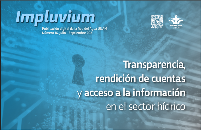 Impluvium “Transparencia, rendición de cuentas y acceso a la información en el sector hídrico” (Red del Agua UNAM)