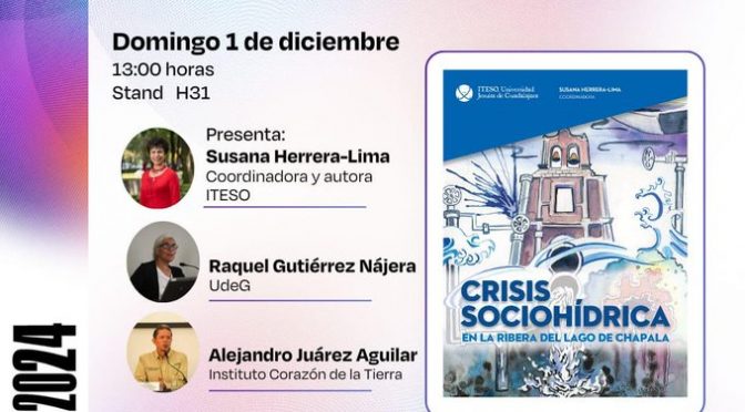 Presentación del libro “Crisis Sociohídrica en la ribera del lago de Chapala” (Corazón de la Tierra)