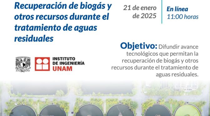 Recuperación de Biogás y Otros Recursos Durante el Tratamiento de Aguas Residuales (Instituto de Ingeniería UNAM)