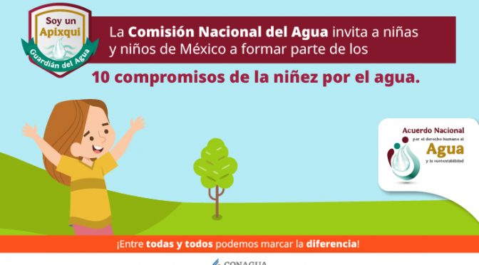 Ciudad de México – 10 compromisos de la niñez por el agua (Comisión Nacional del Agua)