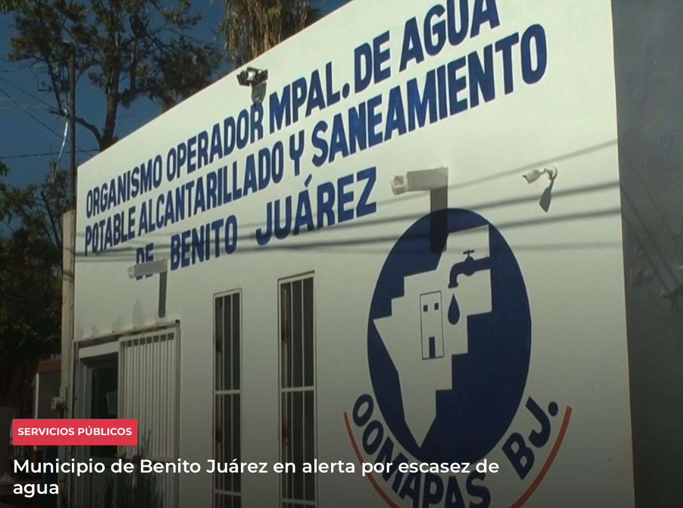 Sonora – Municipio de Benito Juárez en alerta por escasez de agua (Meganoticias)