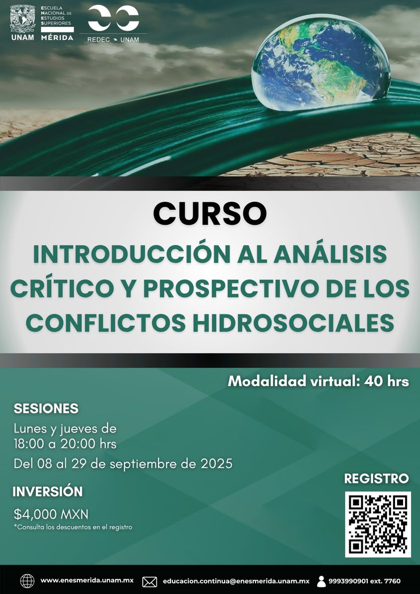 Curso: Introducción al Análisis Crítico y Prospectivo de los Conflictos Hidrosociales (Educación Continua ENES Mérida)