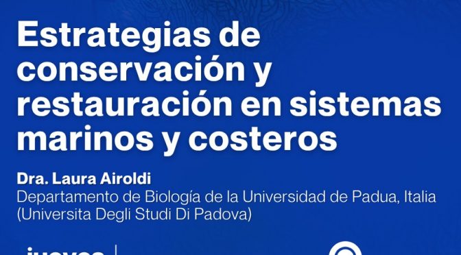 Estrategias de conservación y restauración en sistemas marinos y costeros (Seminarios ICML)