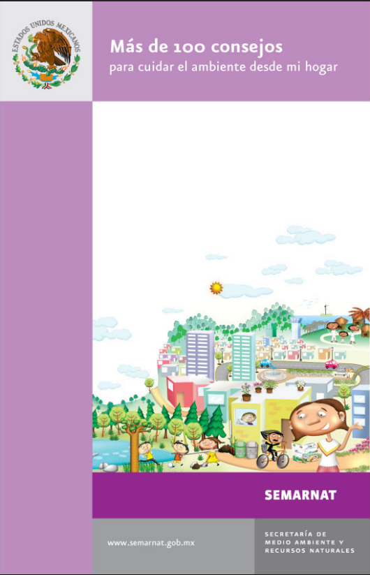 Más de 100 consejos para cuidar el ambiente desde mi hogar (SEMARNAT)