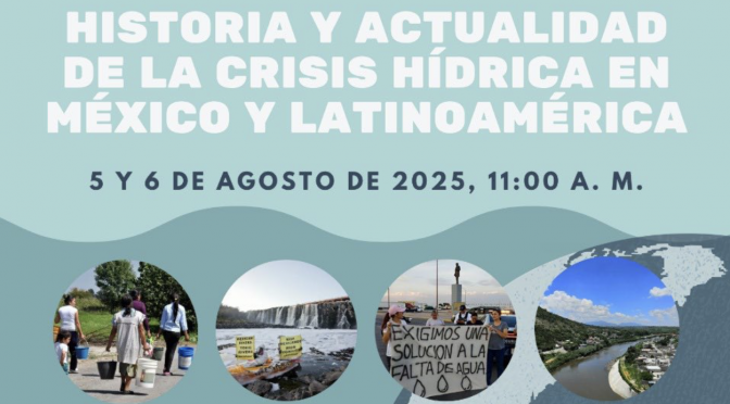 Historia y actualidad de la crisis hídrica en México y Latinoamérica (Cimmas)