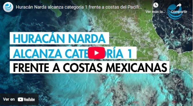 Colima – Huracán Narda alcanza categoría 1 frente a costas del Pacífico mexicano (El Economista)