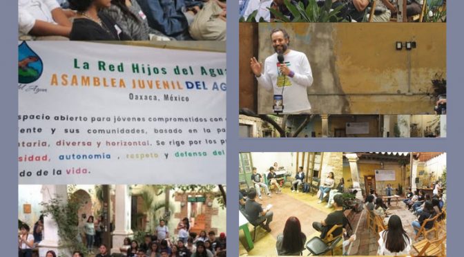 Oaxaca – Asamblea Juvenil por el Agua crea red diversa, autónoma y solidaria (EDUCA)
