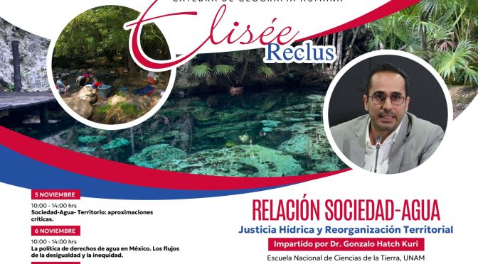 Cátedra – Relación Sociedad-Agua. Justicia Hídrica y Reorganización Territorial (Colmich)