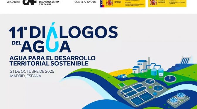 XI Diálogos del Agua: Agua para el desarrollo territorial sostenible (CAF)
