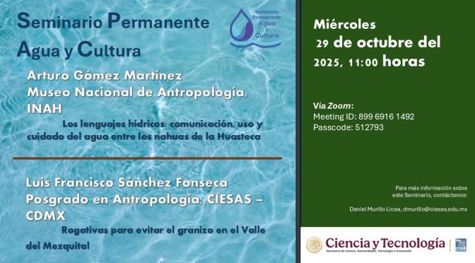 Seminario Permanente de Agua y Cultura, Conferencias del miércoles 29 de octubre (SECIHTI)