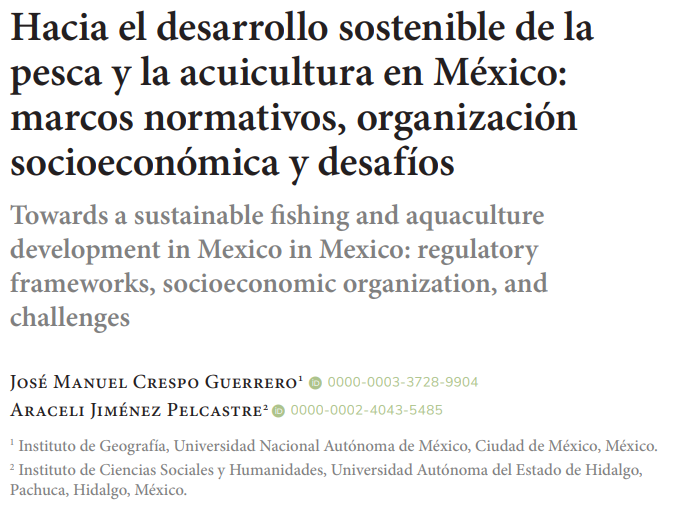 Hacia el desarrollo sostenible de la pesca y la acuicultura en México: marcos normativos, organización socioeconómica y desafíos. (EUG)