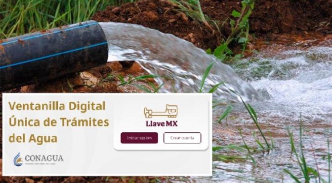 México – Firma electrónica y Llave MX para concesiones, ordena Conagua (Puente Libre.mx)