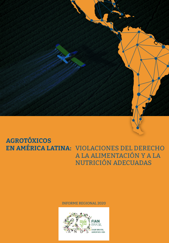 Agrotóxicos en América Latina: Violaciones al derecho a la alimentación y la nutrición adecuadas (FIAN Brasil)