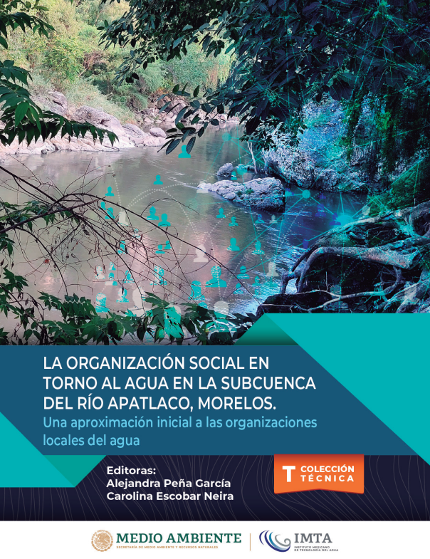 La organización social en torno al agua en la subcuenca del río Apatlaco, Morelos (IMTA)