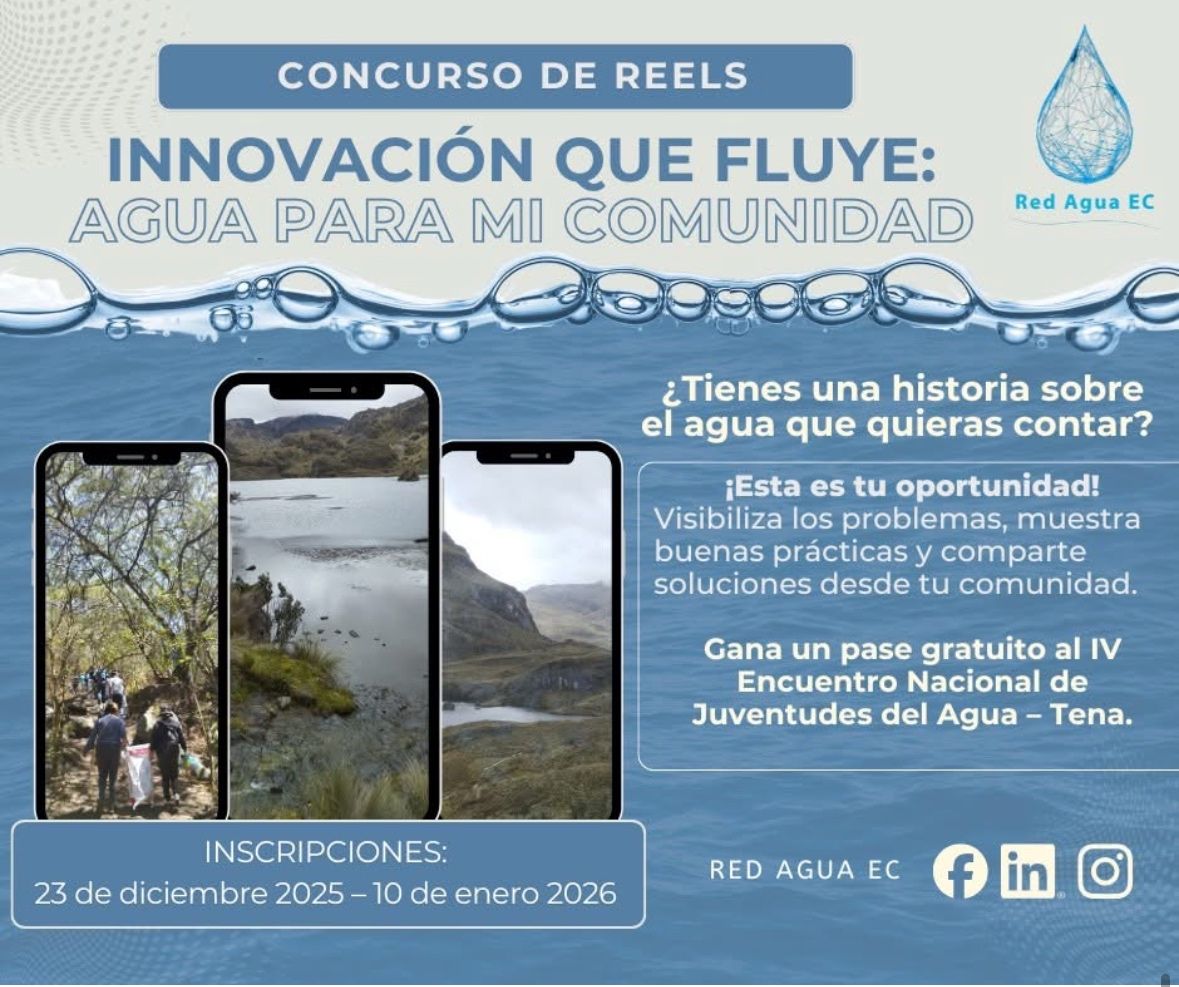 Concurso de reels – Innovación que fluye: agua para mi comunidad (Red Agua Ecuador)