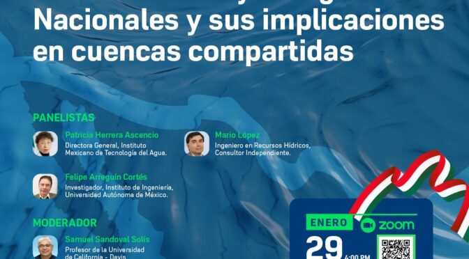 Reforma a la Ley de Aguas Nacionales y sus implicaciones en cuencas compartidas (Foro Permanente de Aguas Binacionales)