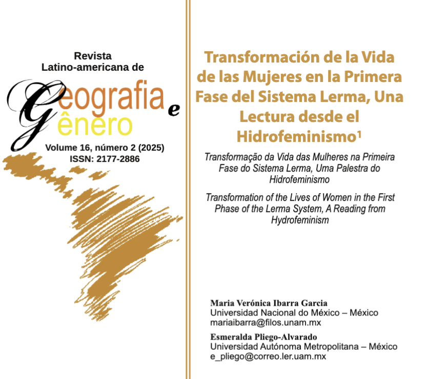 Transformación de la Vida de las Mujeres en la Primera Fase del Sistema Lerma: Una Lectura desde el Hidrofeminismo (Revista Latino-americana de Geografía y Género)