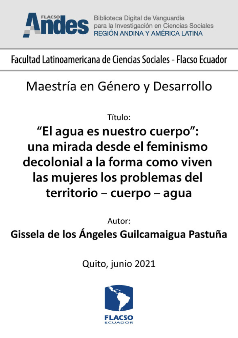 “El agua es nuestro cuerpo”: una mirada desde el feminismo decolonial a la forma como viven las mujeres los problemas del territorio – cuerpo – agua (Flacso Ecuador)