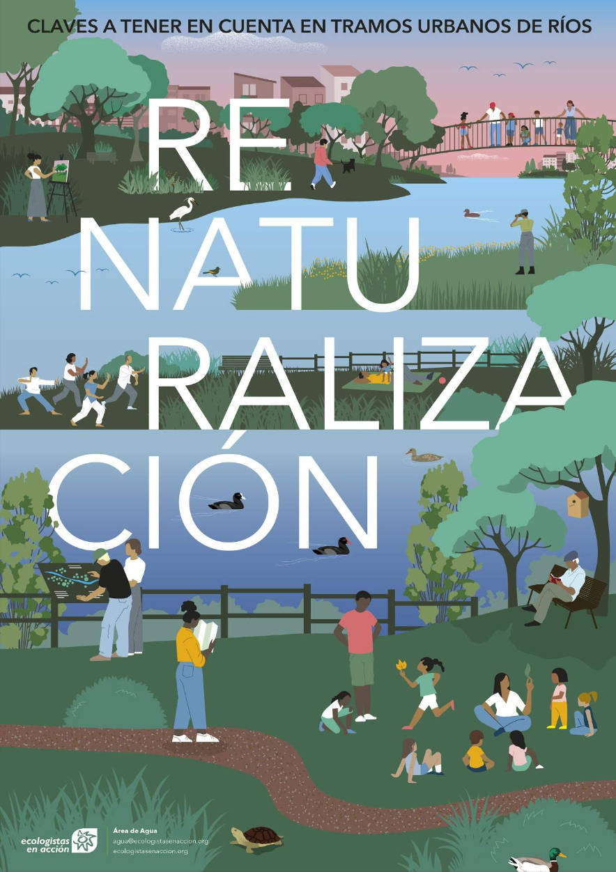Renaturalización: claves a tener en cuenta en tramos urbanos de ríos (Ecologistas en Acción)