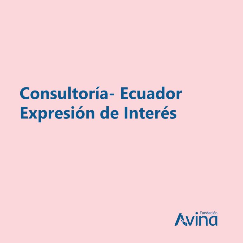 Consultoría – Promoviendo el cambio de comportamiento en agua potable y saneamiento en zonas rurales del cantón Cuenca en el Ecuador (Fundación Avina)