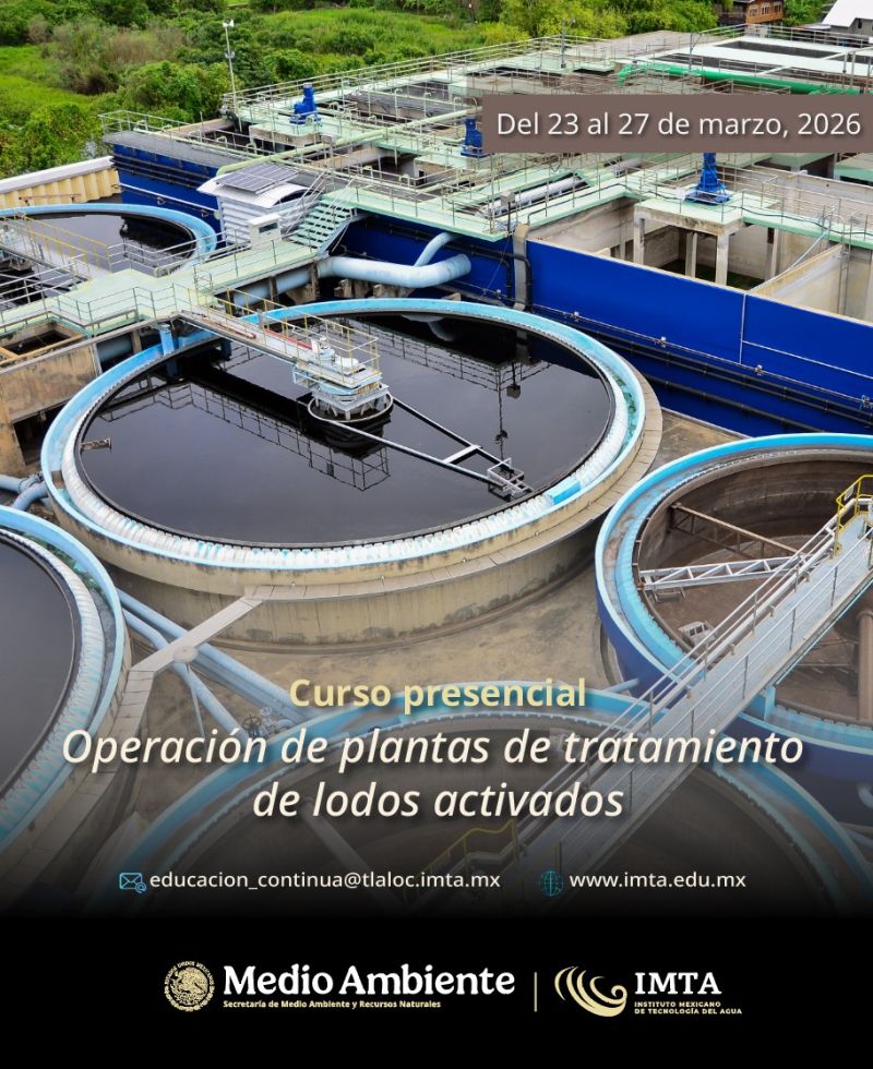 Curso- Operación de plantas de tratamiento de lodos activados (Instituto Mexicano de Tecnología del agua)