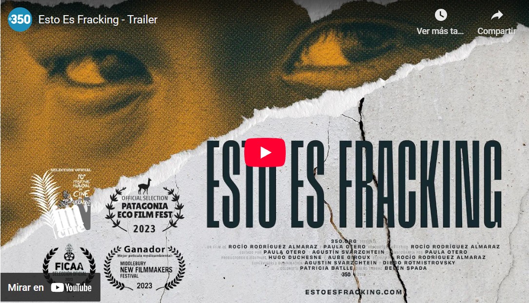 Documental-Esto Es Fracking: los impactos del fracking en Vaca Muerta, Patagonia Argentina (350 América Latina)