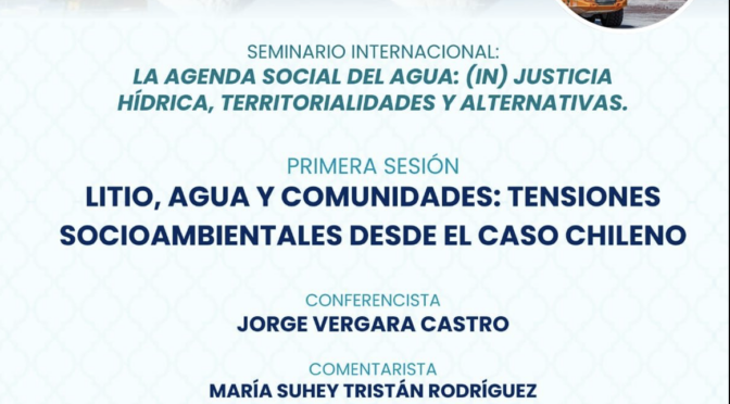 Seminario Internacional – La agenda social del agua: (IN) Justicia hídricas, territoriales y alternativas (UASLP)