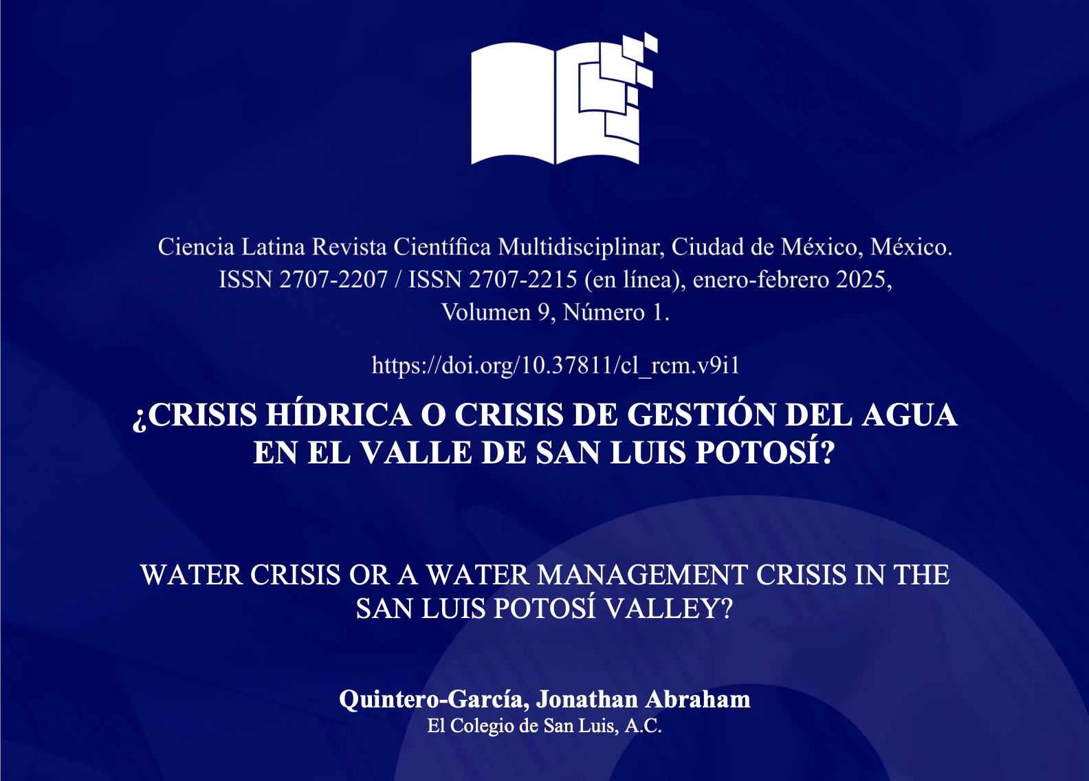 ¿Crisis Hídrica o Crisis de Gestión del Agua en el Valle de San Luis Potosí? (Ciencia Latina Revista Científica Multidisciplinar)
