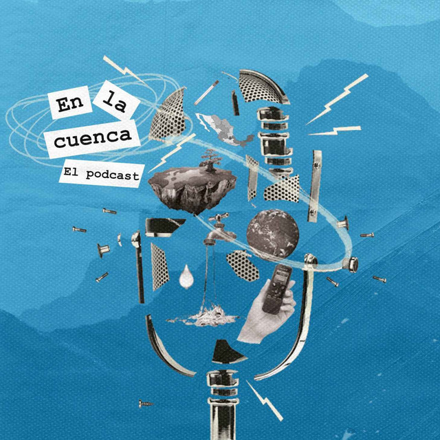 Podcast – El agua que corre por la tierra | Episodio 4-T2 (En la CUENCA)