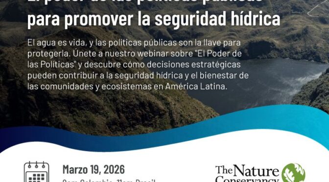 El poder de la políticas públicas para promover la seguridad hídrica ( The Nature Conservancy)