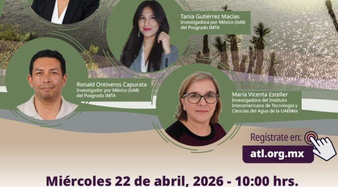 El Valle del Mezquital nos invita a repensar el futuro del agua (Unesco IMTA)