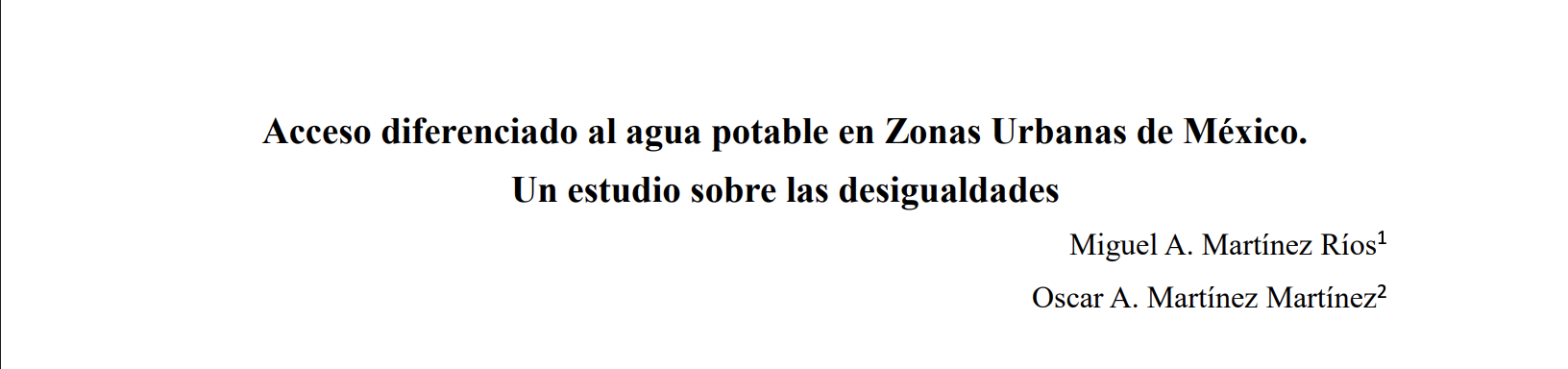 Acceso diferenciado al agua potable en Zonas Urbanas de México. Un estudio sobre las desigualdades (Universidad Nacional Autónoma de México)