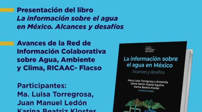 Hacia la democratización de la información sobre agua en México (UACM, Laboratorio de Análisis de Conflictos Sociales por el Agua y el Ambiente)