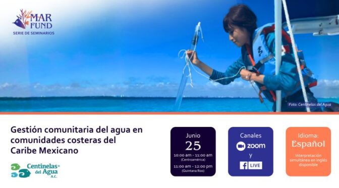 Gestión comunitaria del agua en comunidades costeras del Caribe Mexicano (MAR Fund)