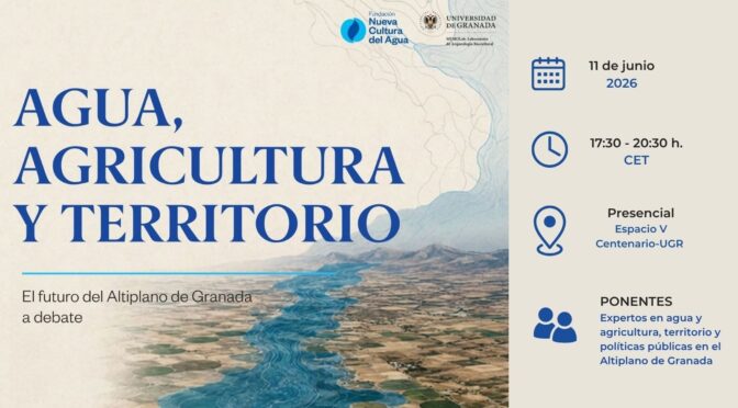 Jornada: Agua, agricultura y territorio en el Altiplano de Granada (La Fundación Nueva Cultura del Agua)