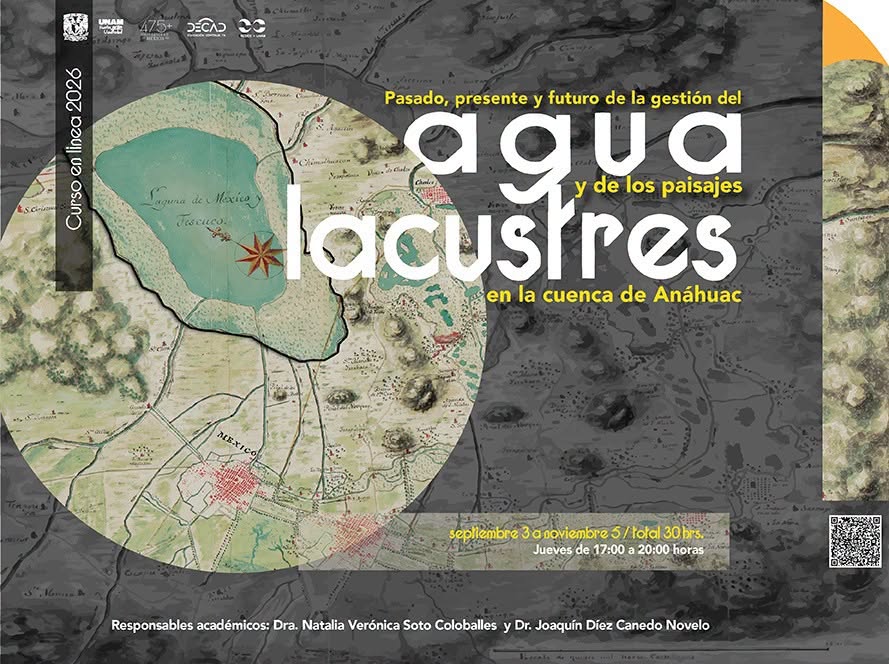 Curso: Pasado, presente y futuro de la gestión del agua y de los paisajes lacustres en la cuenca de Anáhuac (Pumagua UNAM)