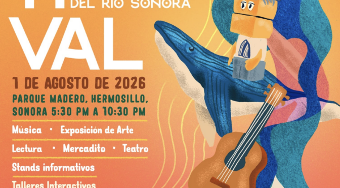 Festival: Por La Vida y El Agua  del Río Sonora (Comités de Cuenca Río Sonora)