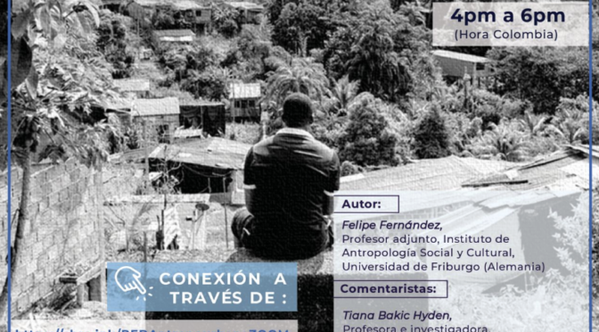 Presentación del libro: Flows of Violence. Water Infrastructures and the State in Buenaventura, Colombia (RED Antropourbana)