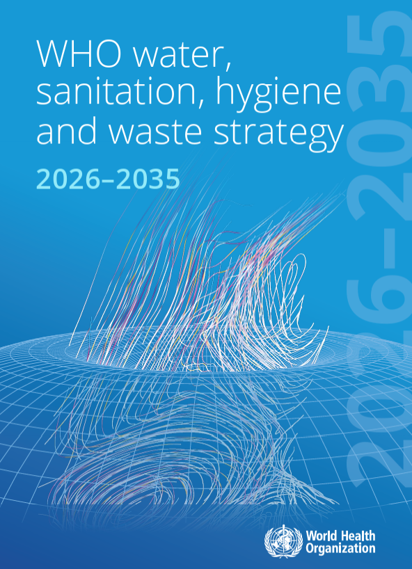 Estrategia de la OMS sobre agua, saneamiento, higiene y gestión de residuos 2026-2035 (WHO)
