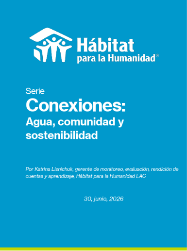 Serie Conexiones Agua, Comunidad y Sostenibilidad (Habitat Para La Humanidad)