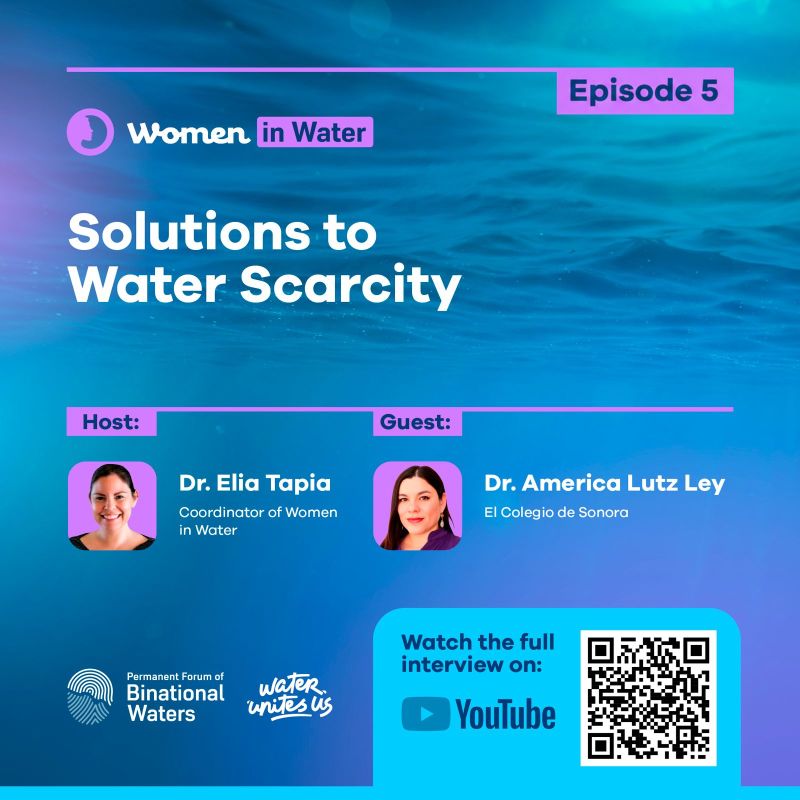 Podcast – Women in Water – Episodio 5: Soluciones a la escasez de agua (Foro Permanente de Aguas Binacionales)