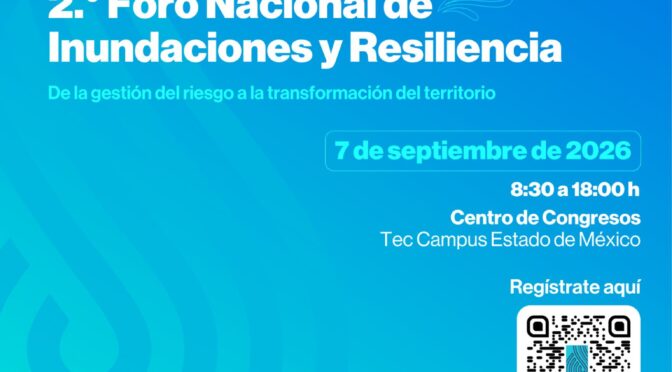 Charla – 2.º Foro Nacional de Inundaciones y Resiliencia (Tecnológico de Monterrey)