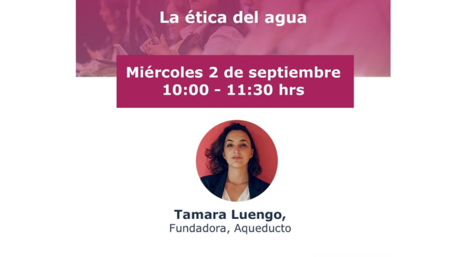 Taller: “La ética del agua” (Aquatech Mexico)