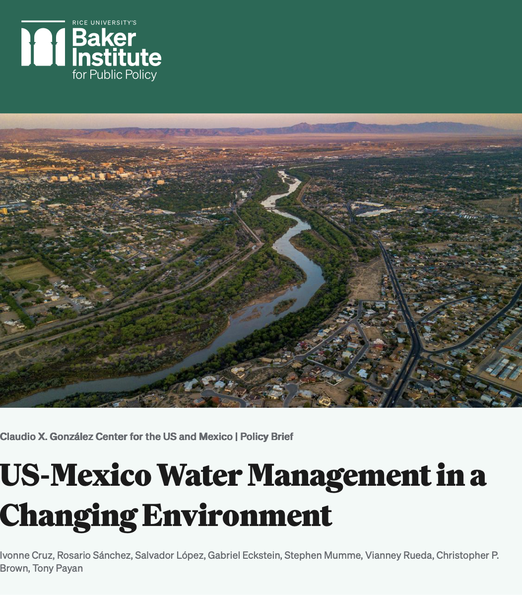 Informe – US-Mexico Water Management in a Changing Environment (Baker Institute)